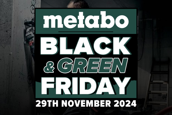 Metabo Black & Green Friday At Ray Grahams